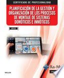 Libro UF2132 Planificación de la gestión y organización de los procesos de montaje de sistemas domóticos e inmóticos