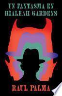 Libro Un fantasma en Hialeah Gardens / A Haunting in Hialeah Gardens