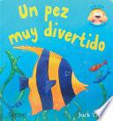 Libro Un pez muy divertido