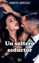 Libro Un soltero seductor