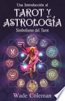 Libro Una introducción al Tarot y la Astrología: Simbolismo del Tarot