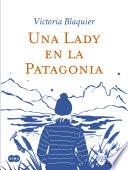 Libro Una Lady en la Patagonia