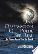 Libro UNA OBSERVACIÓN QUE PUEDE SER REAL