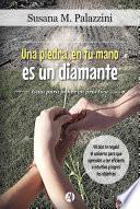 Libro Una piedra, en tu mano es un Diamante