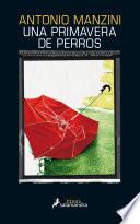Libro Una primavera de perros (Subjefe Rocco Schiavone 3)