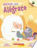Libro Unicornio Y Yeti 4: Alégrate (Cheer Up), Volume 4: Un Libro de la Serie Acorn