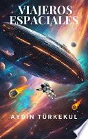 Libro VIAJEROS ESPACIALES (Aydın TÜRKEKUL)