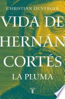 Libro Vida de Hernán Cortés: La pluma