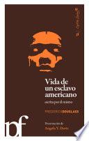 Libro Vida de un esclavo americano escrita por el mismo