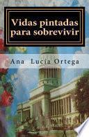 Libro Vidas Pintadas para Sobrevivir