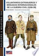 Libro Voluntarios extranjeros y Brigadas Internacionales de la Guerra Civil (1936-39)