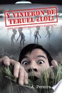 Libro Y vinieron de Teruel ¡lol!