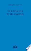 Libro Ya cada día es más noche
