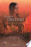 Libro Yo soy tu destino